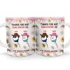 Thanks For Not Swallowing Us - Gift For Mother, Mom - 3D Inflated Effect Printed Mug, Personalized White Edge-to-Edge Mug Thanks For Not Swallowing Us - Gift For Mother, Mom - 3D Inflated Effect Printed Mug, Personalized White Edge-to-Edge Mug