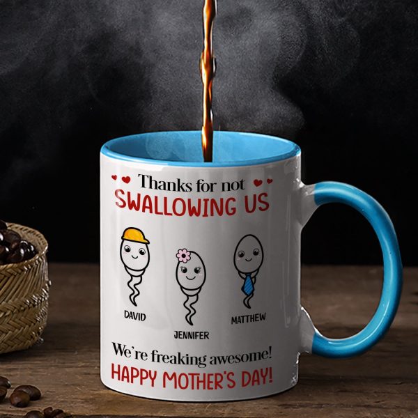 Thanks For Not Swallowing Us Simple Sperm - Funny Gift For Mother - Personalized Accent Mug Thanks For Not Swallowing Us Simple Sperm - Funny Gift For Mother - Personalized Accent Mug
