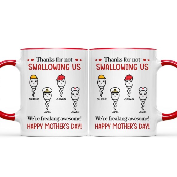 Thanks For Not Swallowing Us Simple Sperm - Funny Gift For Mother - Personalized Accent Mug Thanks For Not Swallowing Us Simple Sperm - Funny Gift For Mother - Personalized Accent Mug