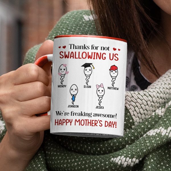 Thanks For Not Swallowing Us Simple Sperm - Funny Gift For Mother - Personalized Accent Mug Thanks For Not Swallowing Us Simple Sperm - Funny Gift For Mother - Personalized Accent Mug
