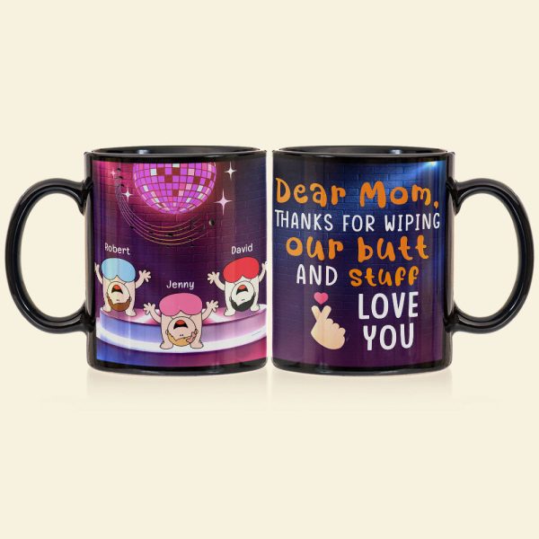 Thanks For Wipping Our Butt And Stuff Personalized Funny Kids Coffee Mug Gift For Mom Thanks For Wipping Our Butt And Stuff Personalized Funny Kids Coffee Mug Gift For Mom