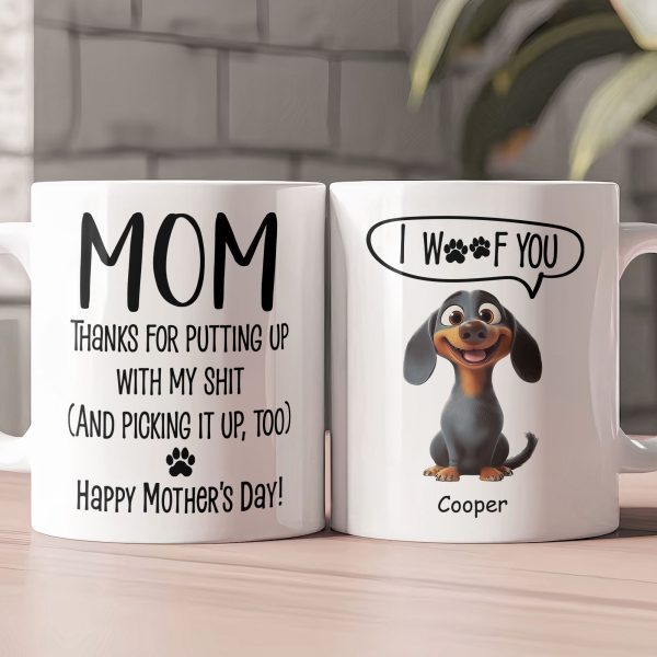 Thanks Mom For Putting Up With My Sh*t New Version - Personalized Mug