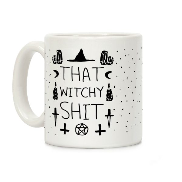 That Witchy Shit Coffee Mug