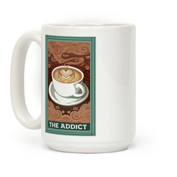 The Addict Coffee Mug The Addict Coffee Mug