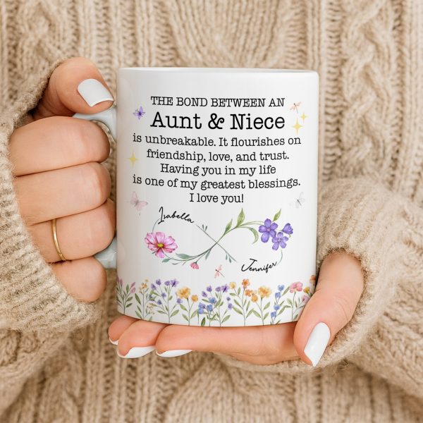 The Bond Between An Aunt And Niece, Unbreakable Relationship, Love And Friendship - Personalized Custom Coffee Mug - NCE022_MG The Bond Between An Aunt And Niece, Unbreakable Relationship, Love And Friendship - Personalized Custom Coffee Mug - NCE022_MG