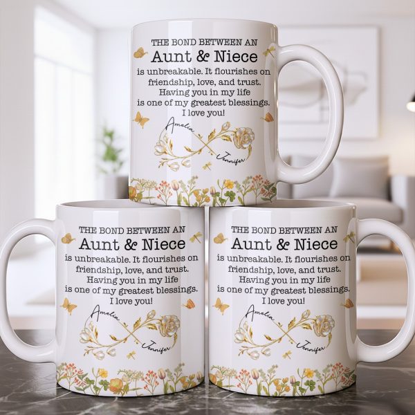 The Bond Between an Aunt & Niece, Butterflies and Flowers - Personalized Custom Coffee Mug - NCE039_MG The Bond Between an Aunt & Niece, Butterflies and Flowers - Personalized Custom Coffee Mug - NCE039_MG