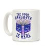 The Book Hangover is Real Coffee Mug The Book Hangover is Real Coffee Mug