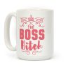 The Boss Bitch Coffee Mug The Boss Bitch Coffee Mug