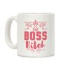 The Boss Bitch Coffee Mug The Boss Bitch Coffee Mug