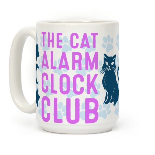 The Cat Alarm Clock Club Coffee Mug The Cat Alarm Clock Club Coffee Mug
