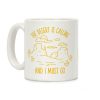 The Desert Is Calling and I Must Go Coffee Mug The Desert Is Calling and I Must Go Coffee Mug