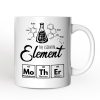 The Essential Element Mother Personalized Mug, Science Chemistry Periodic Table Gift For Mom With Custom Name The Essential Element Mother Personalized Mug, Science Chemistry Periodic Table Gift For Mom With Custom Name