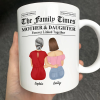 The Family Times Mother And Daughters Sons Newspaper Theme - Personalized Mug The Family Times Mother And Daughters Sons Newspaper Theme - Personalized Mug
