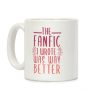 The Fanfic I Wrote Was Way Better Coffee Mug The Fanfic I Wrote Was Way Better Coffee Mug