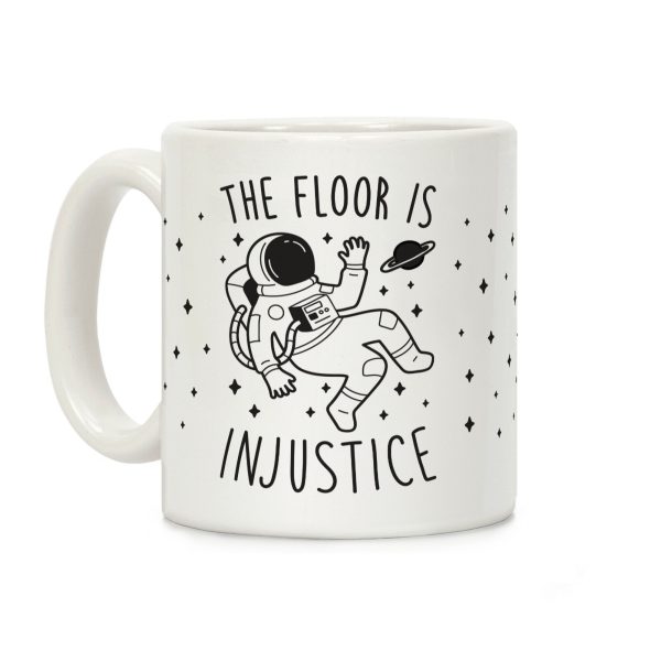 The Floor Is Injustice Coffee Mug The Floor Is Injustice Coffee Mug
