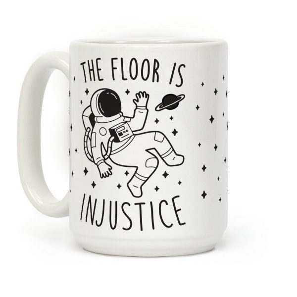 The Floor Is Injustice Coffee Mug The Floor Is Injustice Coffee Mug