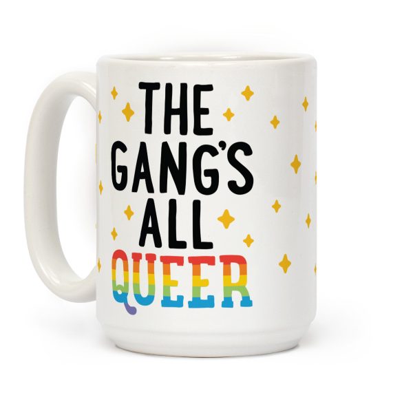 The Gang's All Queer Coffee Mug The Gang's All Queer Coffee Mug
