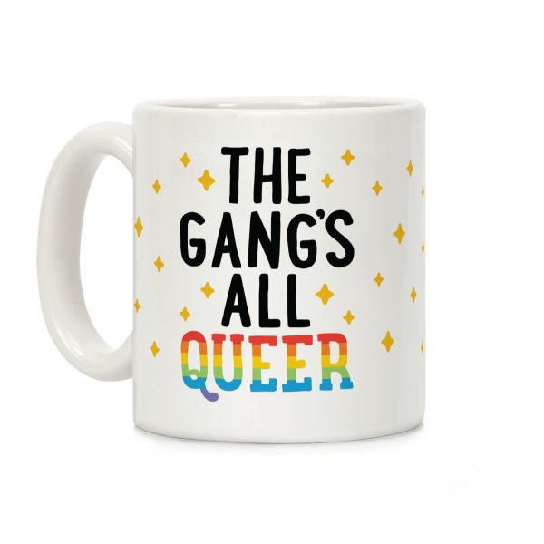 The Gang's All Queer Coffee Mug The Gang's All Queer Coffee Mug