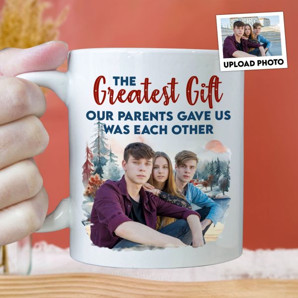 The Gift Our Parents Gave - Personalized Photo Mug The Gift Our Parents Gave - Personalized Photo Mug