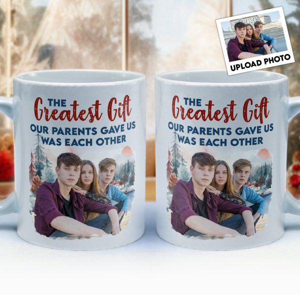 The Gift Our Parents Gave - Personalized Photo Mug The Gift Our Parents Gave - Personalized Photo Mug