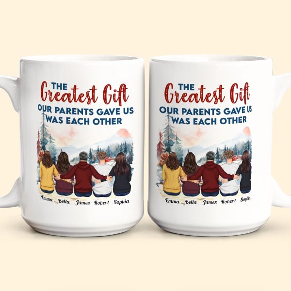 The Gift Our Parents Gave Us - Personalized Mug The Gift Our Parents Gave Us - Personalized Mug