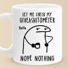 The Giveashitometer Says, Try Again Later - Friend Personalized Custom Mug - Christmas Gift, Birthday Gift For Best Friends, Family Members, Coworkers, Yourself The Giveashitometer Says, Try Again Later - Friend Personalized Custom Mug - Christmas Gift, Birthday Gift For Best Friends, Family Members, Coworkers, Yourself