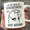 The Giveashitometer Says, Try Again Later - Friend Personalized Custom Mug - Christmas Gift, Birthday Gift For Best Friends, Family Members, Coworkers, Yourself The Giveashitometer Says, Try Again Later - Friend Personalized Custom Mug - Christmas Gift, Birthday Gift For Best Friends, Family Members, Coworkers, Yourself