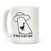 The Goose Is Out There Coffee Mug The Goose Is Out There Coffee Mug