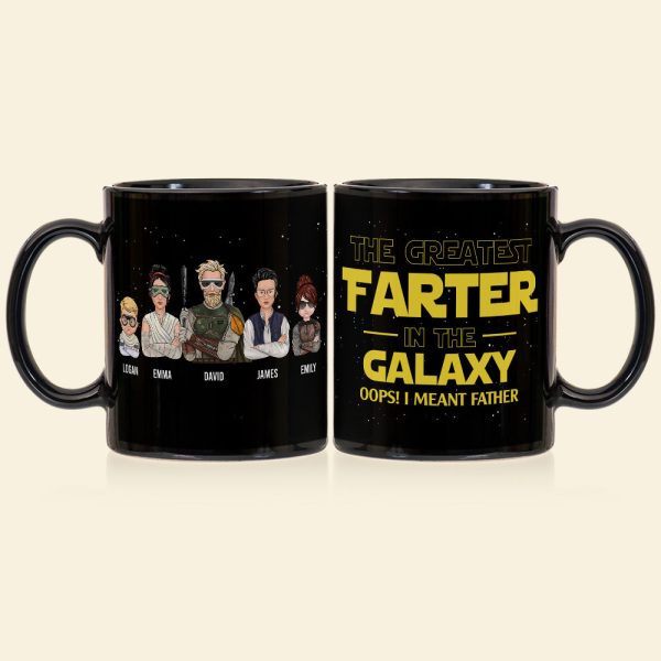 The Greatest Farter In The Galaxy Personalized S.W. Black Mug Gift For Dad The Greatest Farter In The Galaxy Personalized S.W. Black Mug Gift For Dad