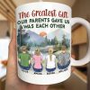 The Greatest Gift Our Parents Gave Us - Gift For Sisters, Brothers, Siblings, Family - Personalized Mug The Greatest Gift Our Parents Gave Us - Gift For Sisters, Brothers, Siblings, Family - Personalized Mug