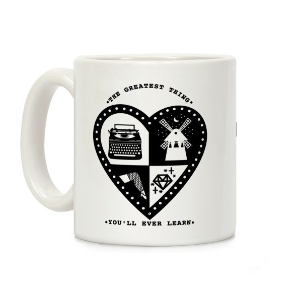 The Greatest Thing You'll Ever Learn Coffee Mug The Greatest Thing You'll Ever Learn Coffee Mug