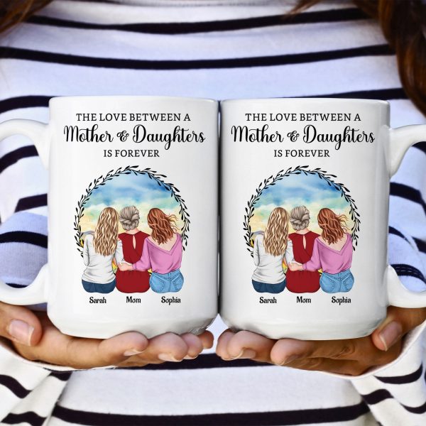 The Love Between A Mother & Daughters - Personalized Mug The Love Between A Mother & Daughters - Personalized Mug