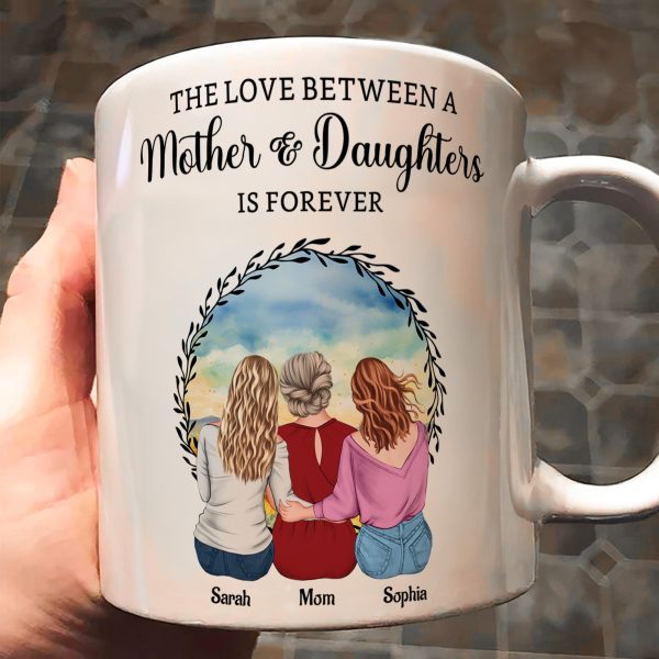 The Love Between A Mother & Daughters - Personalized Mug The Love Between A Mother & Daughters - Personalized Mug