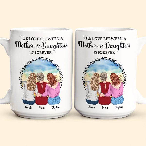 The Love Between A Mother & Daughters - Personalized Mug The Love Between A Mother & Daughters - Personalized Mug