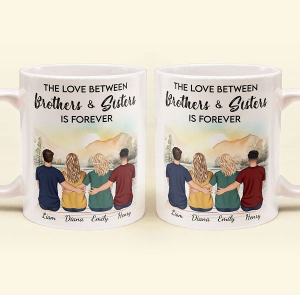 The Love Between Brothers & Sisters Is Forever - Personalized Mug The Love Between Brothers & Sisters Is Forever - Personalized Mug