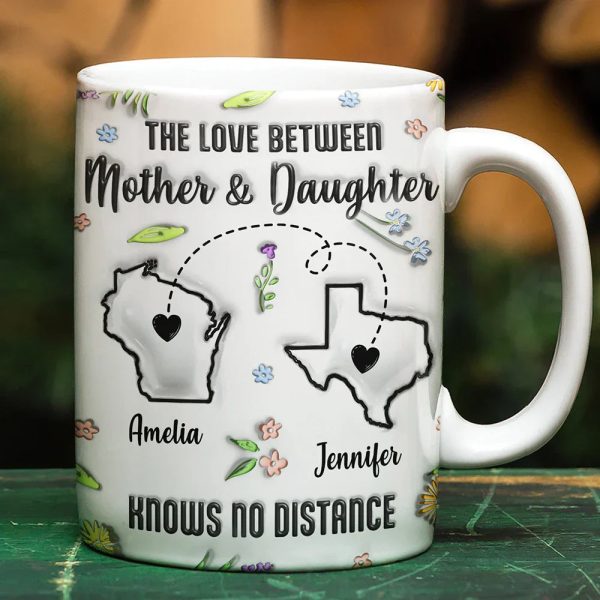 The Love Between Mother & Daughter State - 3D Inflated Effect Printed Mug, Personalized White Edge-to-Edge Mug The Love Between Mother & Daughter State - 3D Inflated Effect Printed Mug, Personalized White Edge-to-Edge Mug