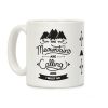 The Meowntains Are Calling & I Must Go Coffee Mug The Meowntains Are Calling & I Must Go Coffee Mug