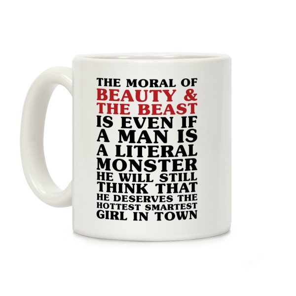 The Moral Of Beauty And The Beast Coffee Mug The Moral Of Beauty And The Beast Coffee Mug