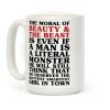 The Moral Of Beauty And The Beast Coffee Mug The Moral Of Beauty And The Beast Coffee Mug