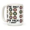 The Only Six Pack I Want Donuts Coffee Mug