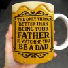 The Only Thing Better Than Being Your Father Is Watching You Be A Dad, Beer Mug Design - Personalized Custom Coffee Mug - DAD125_MG