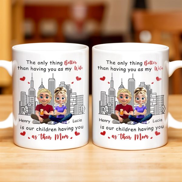 The Only Thing Better Than Having You As My Wife, Skyline and Cartoon Couple - Personalized Custom Coffee Mug - WIF049_MG