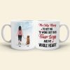 The Only Thing To Get Me To Work Out, Personalized Mug, Gifts For Dog Lovers The Only Thing To Get Me To Work Out, Personalized Mug, Gifts For Dog Lovers