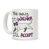 The Only Wiener I'll Accept Coffee Mug The Only Wiener I'll Accept Coffee Mug