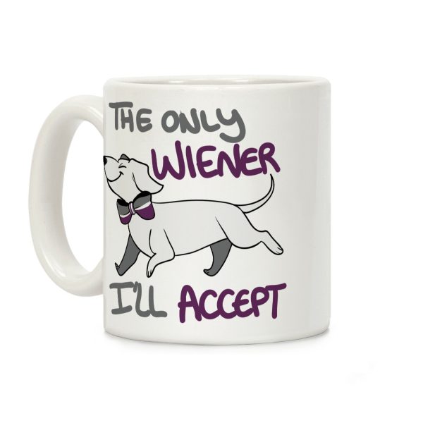 The Only Wiener I'll Accept Coffee Mug The Only Wiener I'll Accept Coffee Mug