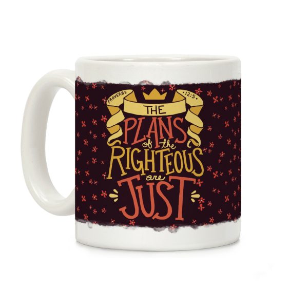 The Plans Of The Righteous Are Just Coffee Mug The Plans Of The Righteous Are Just Coffee Mug