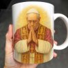 The Pope In Prayer, Religious Art - Personalized Custom Coffee Mug - FTH077_MG The Pope In Prayer, Religious Art - Personalized Custom Coffee Mug - FTH077_MG