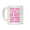 The Queen Of Not Taking Her Own Advice Coffee Mug The Queen Of Not Taking Her Own Advice Coffee Mug