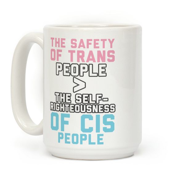 The Safety Of Trans People Coffee Mug The Safety Of Trans People Coffee Mug