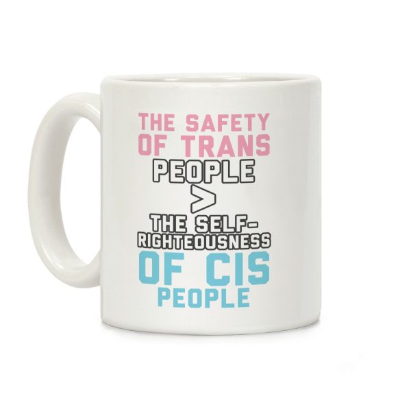 The Safety Of Trans People Coffee Mug The Safety Of Trans People Coffee Mug